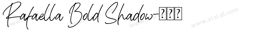 Rafaella Bold Shadow字体转换